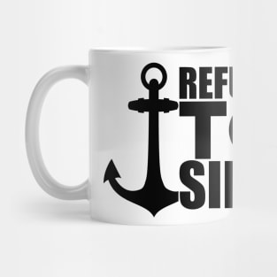 Anchor Motivational - Refuse to Sink Mug